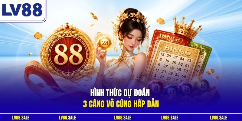 Hình thức dự đoán 3 càng vô cùng hấp dẫn